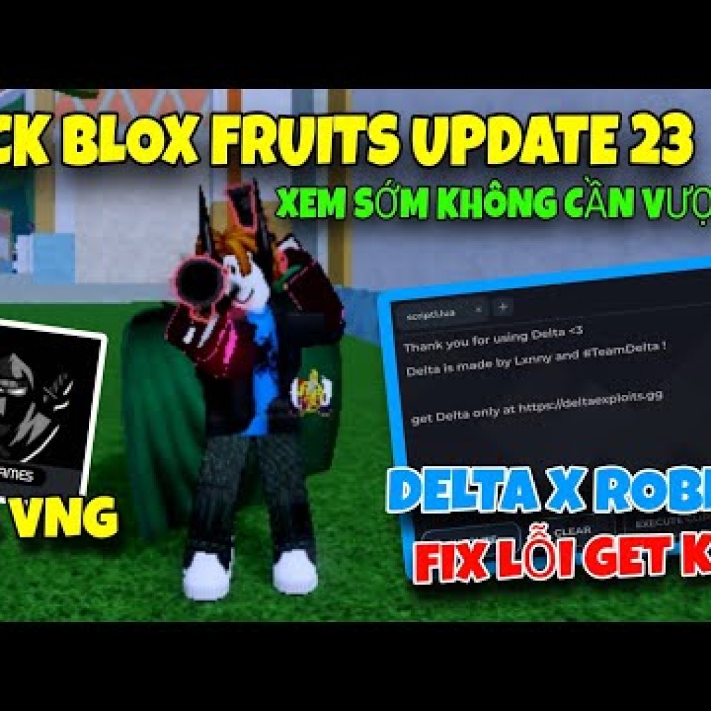 Cách Hack Delta X Roblox Quốc Tế và VNG, Sửa Lỗi Update Mới, Hack Blox Fruits Update 23 Cách Hack Delta X Roblox Quốc Tế và VNG, Sửa Lỗi Update Mới, Hack Blox Fruits Update 23