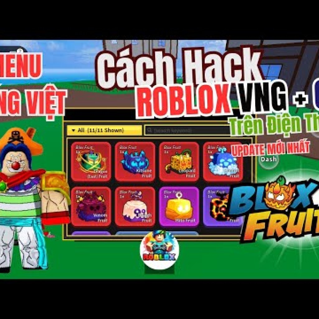 Cách Hack Blox Fruits VNG QT TIẾNG VIỆT với Menu Script Hack Vip Anti Cheat 100 BÚN ROBLOX Cách Hack Blox Fruits VNG QT TIẾNG VIỆT với Menu Script Hack Vip Anti Cheat 100 BÚN ROBLOX
