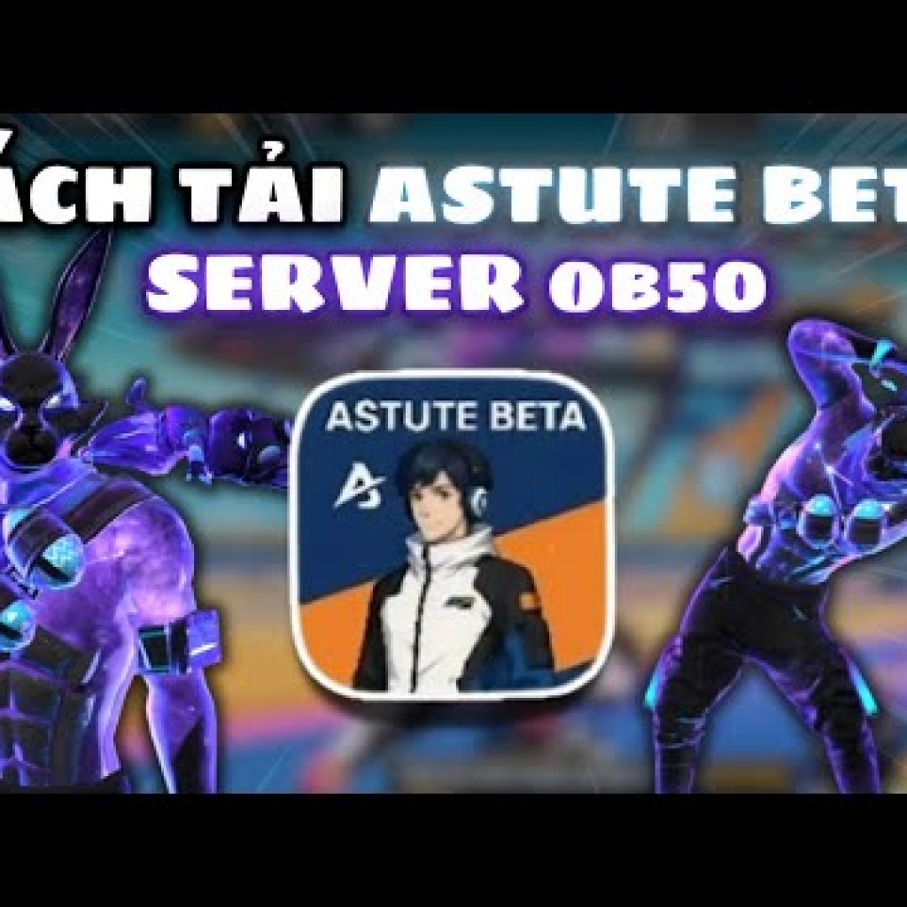 Cách Tải Astute Beta Server OB50 Mới Nhất 2023 Cách Tải Astute Beta Server OB50 Mới Nhất 2023