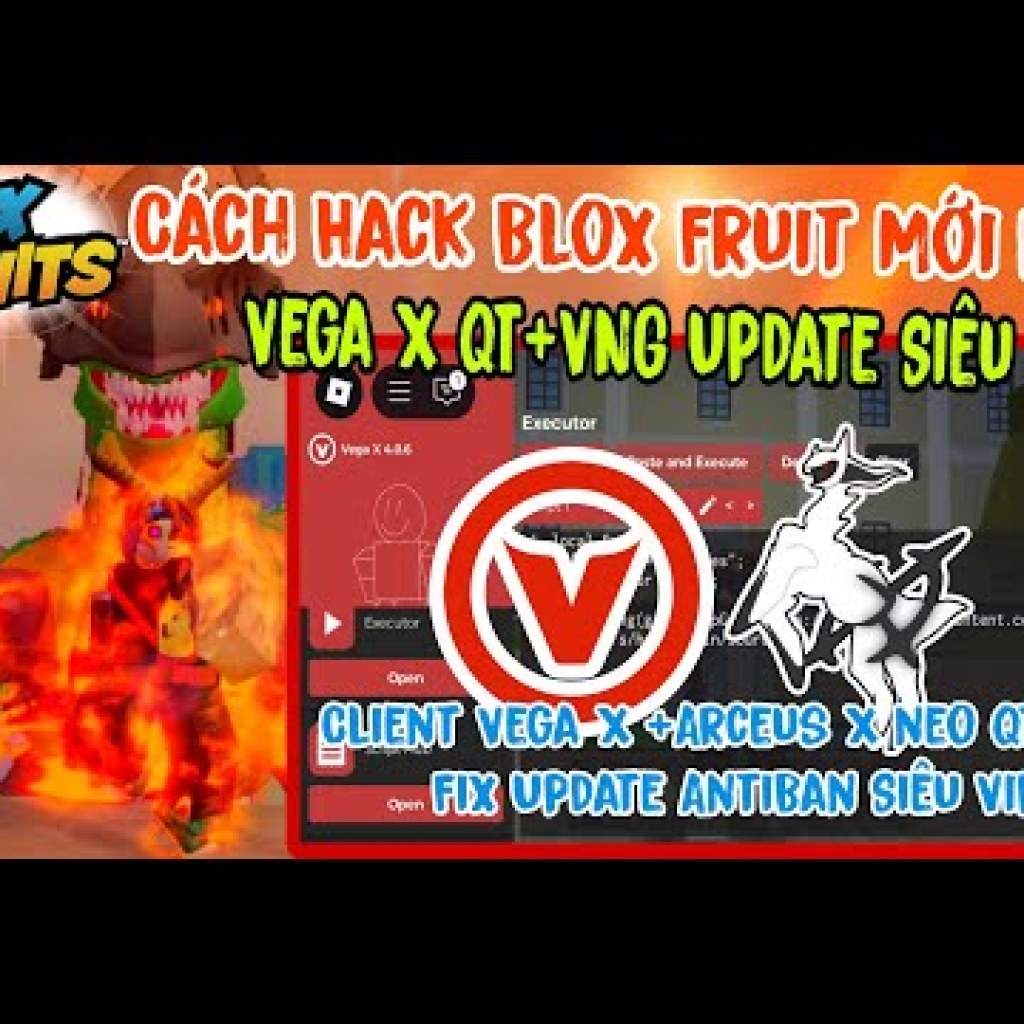 Hướng dẫn Hack Blox Fruit Update 22 Mới Nhất với Vega X, Arceus X, NEO QTVNG: Cập nhật AntiBan Mới Hướng dẫn Hack Blox Fruit Update 22 Mới Nhất với Vega X, Arceus X, NEO QTVNG: Cập nhật AntiBan Mới