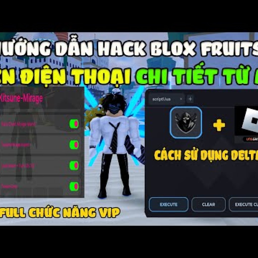 Hướng Dẫn Hack Blox Fruits 21 VNG Trên Điện Thoại Cài Delta X Mới Nhất Hướng Dẫn Hack Blox Fruits 21 VNG Trên Điện Thoại Cài Delta X Mới Nhất
