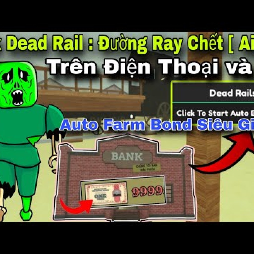 Hướng Dẫn Hack Dead Rail Đường Ray Chết Aipha Trên Điện Thoại – Tự Động Farm Bond Hướng Dẫn Hack Dead Rail Đường Ray Chết Aipha Trên Điện Thoại – Tự Động Farm Bond
