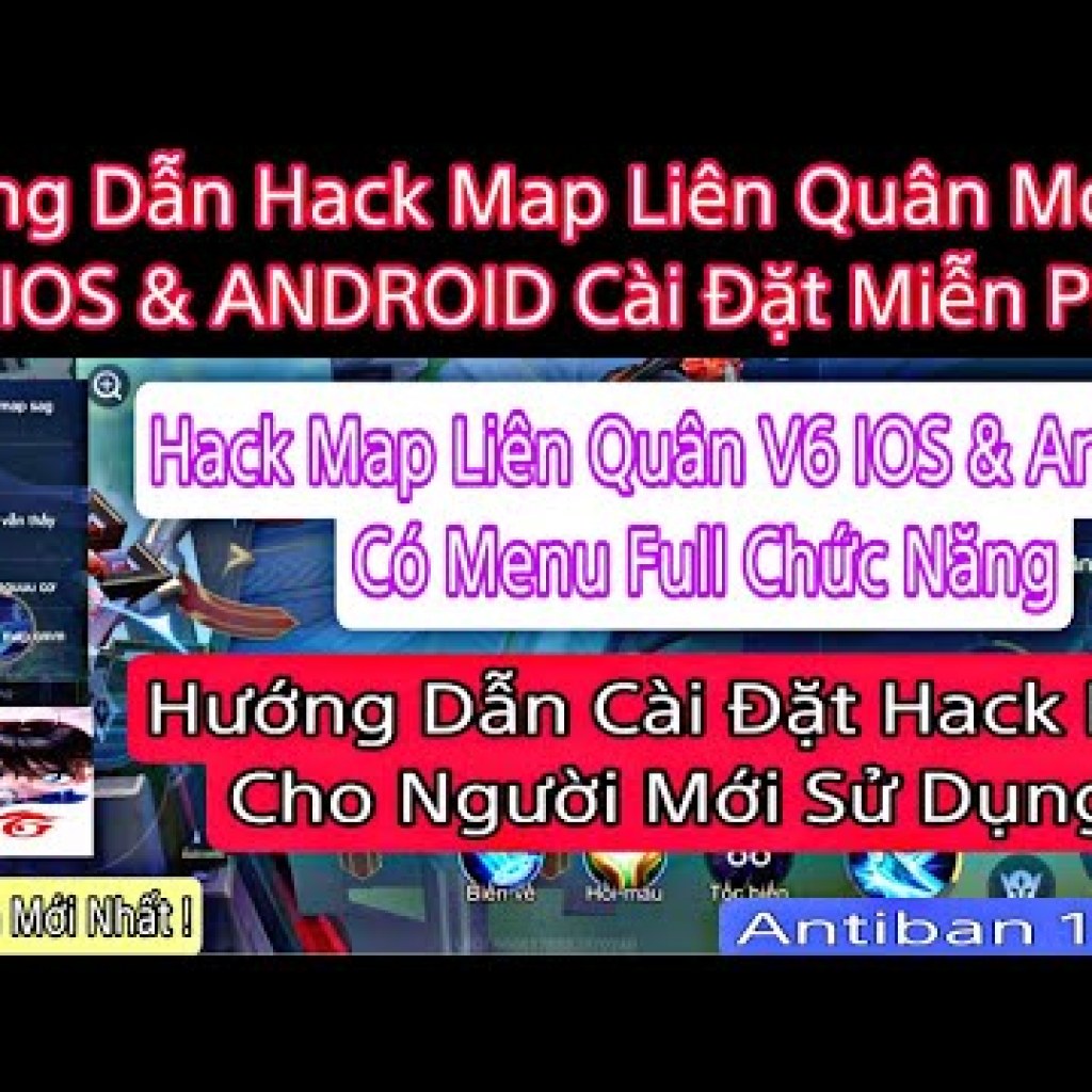 Hack Bản Đồ Liên Quân Mùa Mới iOS Android V6 An Toàn Hack Bản Đồ Liên Quân Mùa Mới iOS Android V6 An Toàn