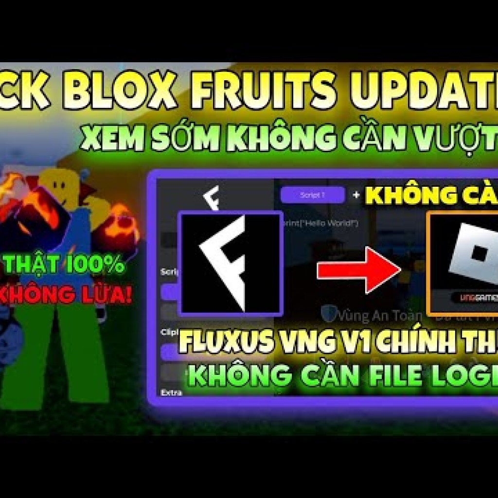 Hack Fluxus VNG V1 Chính Thức – Không Cần File Login, 100% Thành Công, Không Lừa Đảo Blox Fruits Update Hack Fluxus VNG V1 Chính Thức – Không Cần File Login, 100% Thành Công, Không Lừa Đảo Blox Fruits Update