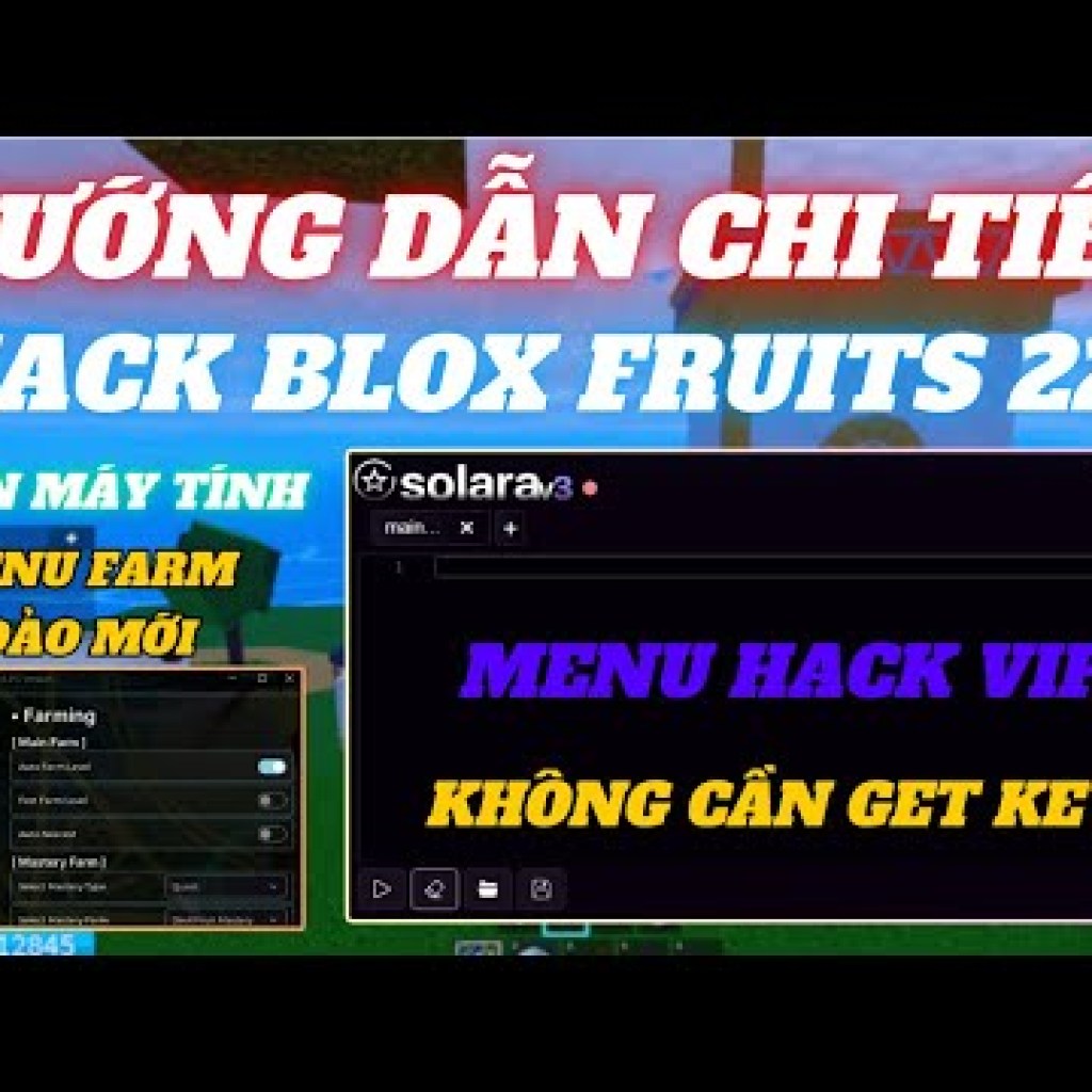 Hướng Dẫn Hack Blox Fruits Trên PC Bằng Client Solara – Không Cần Vượt Link Farm Nhanh Hướng Dẫn Hack Blox Fruits Trên PC Bằng Client Solara – Không Cần Vượt Link Farm Nhanh