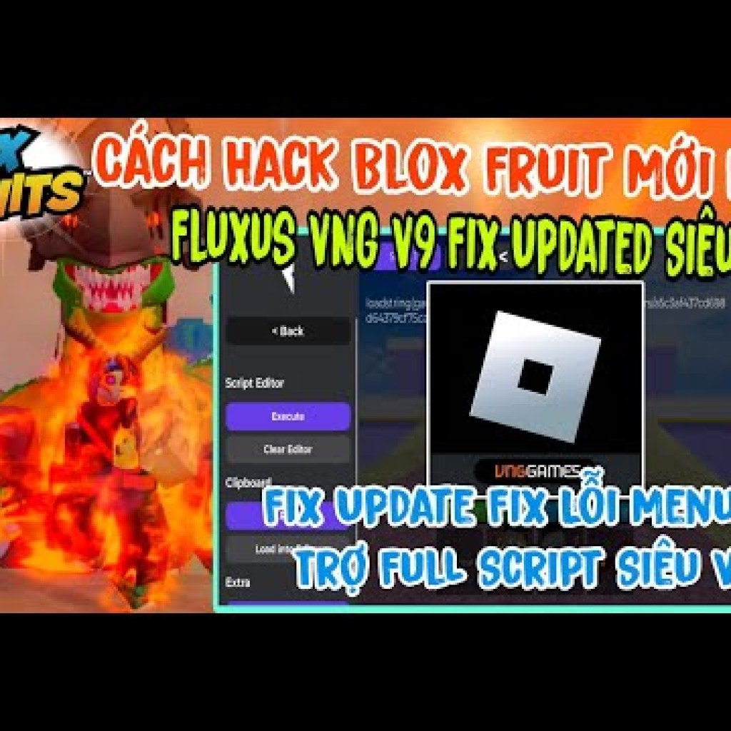 Cách Hack Blox Fruit Update 22 Mới Nhất Fluxus VNG V9 – Hỗ Trợ Full Script Siêu Mượt Cách Hack Blox Fruit Update 22 Mới Nhất Fluxus VNG V9 – Hỗ Trợ Full Script Siêu Mượt