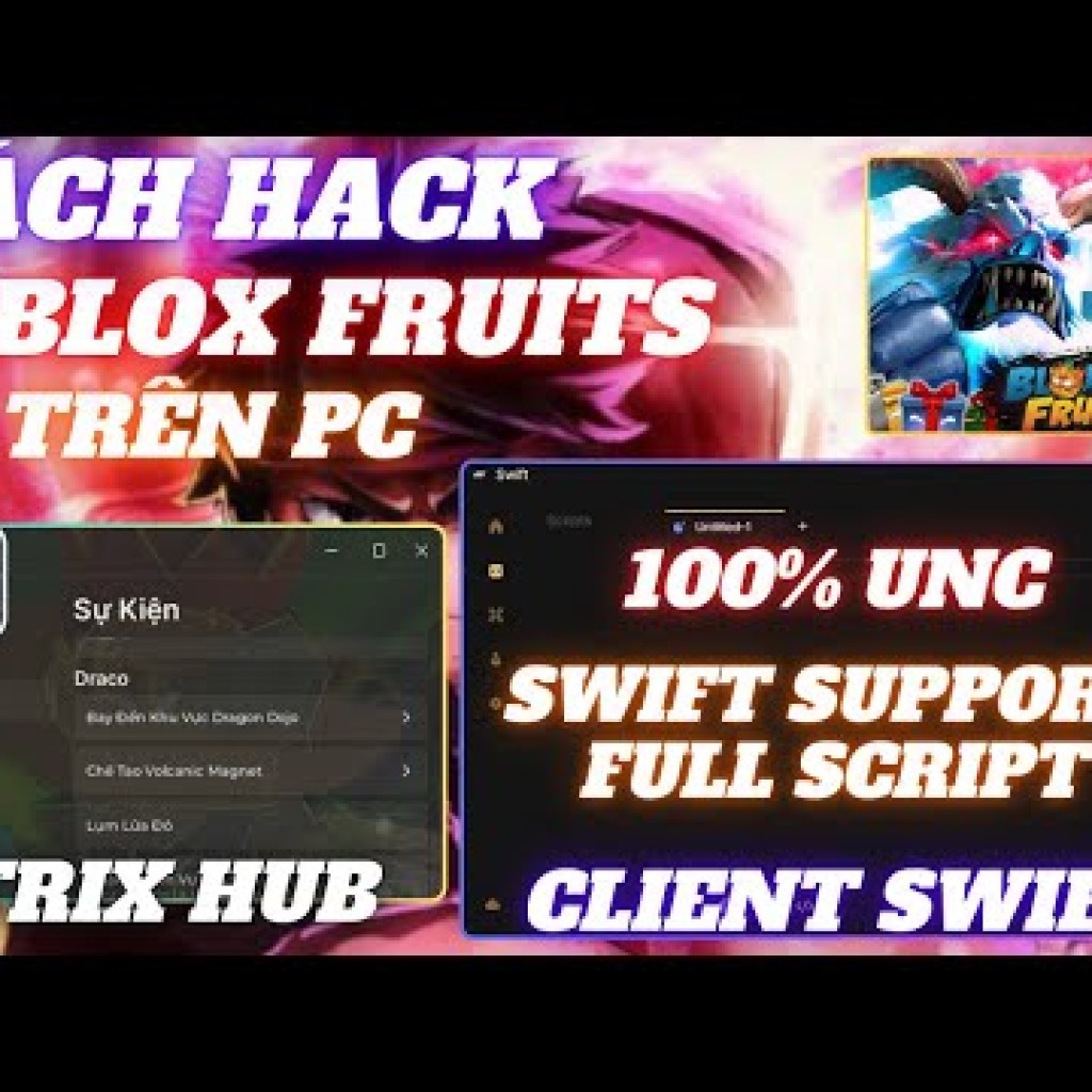 Cách Hack Blox Fruits trên PC với Swift Menu Việt hóa: Auto Farm Biển, Sự Kiện, Cấp Độ, Đột Kích Cách Hack Blox Fruits trên PC với Swift Menu Việt hóa: Auto Farm Biển, Sự Kiện, Cấp Độ, Đột Kích