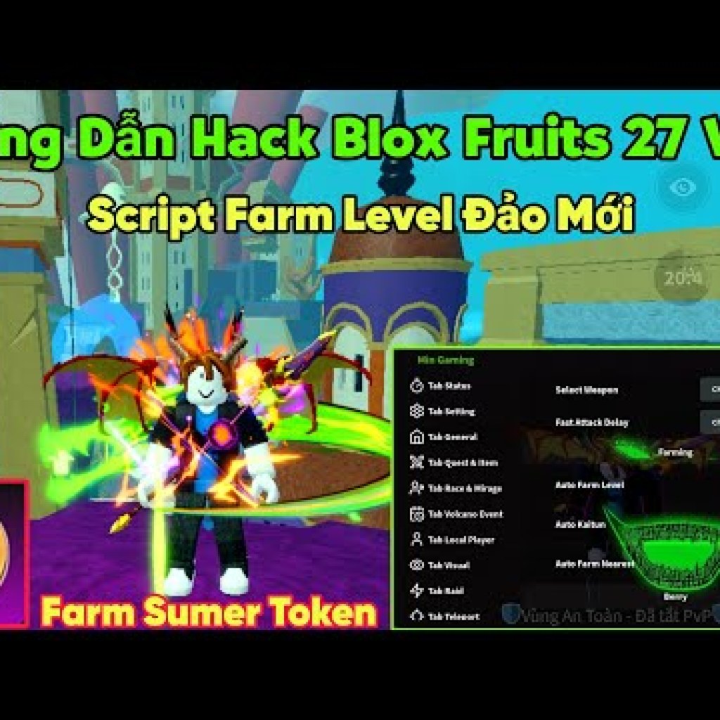 Kỹ thuật hack Blox Fruits 27: Script farm level tối đa và token mùa hè Kỹ thuật hack Blox Fruits 27: Script farm level tối đa và token mùa hè