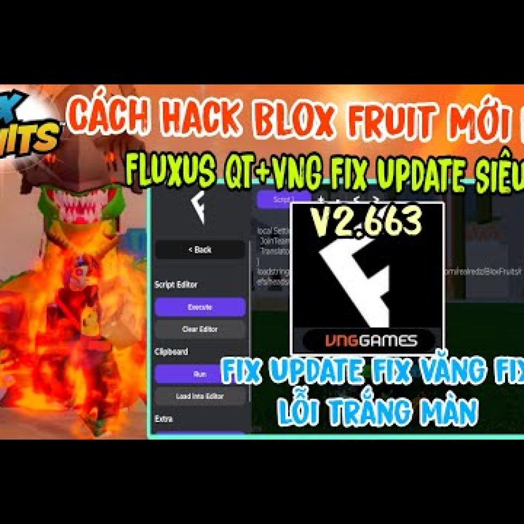 Cách Hack Blox Fruit Update 22 Mới Nhất với Fluxus QTVNG V2663 – Fix Update và Lỗi Siêu Mượt Cách Hack Blox Fruit Update 22 Mới Nhất với Fluxus QTVNG V2663 – Fix Update và Lỗi Siêu Mượt