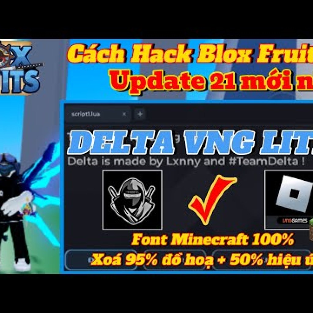 Hướng dẫn Hack Blox Fruit Delta VNG Lite Font Minecraft – Xoá 95% đồ hoạ, tăng 50% hiệu ứng trong Roblox Hướng dẫn Hack Blox Fruit Delta VNG Lite Font Minecraft – Xoá 95% đồ hoạ, tăng 50% hiệu ứng trong Roblox