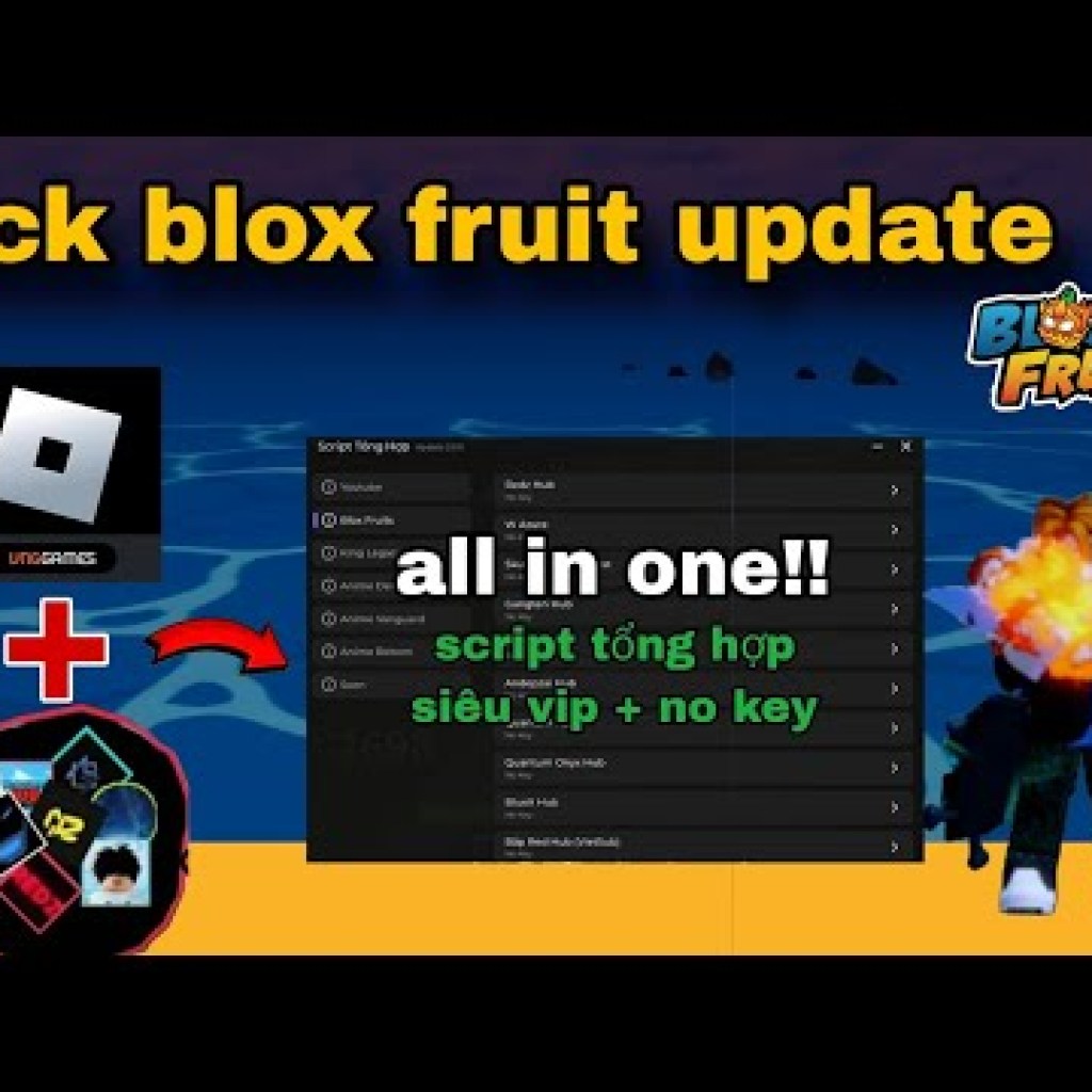 Cách hack Blox Fruit mới nhất – Tổng hợp script update siêu VIP, nhiều bản không cần key Cách hack Blox Fruit mới nhất – Tổng hợp script update siêu VIP, nhiều bản không cần key