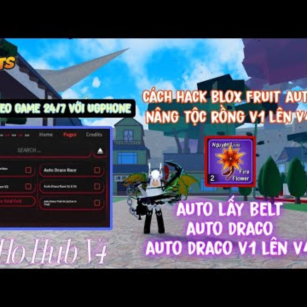 Hướng dẫn Hack Blox Fruit với HoHo Hub: Tự động Draco V4, đua tự động, nâng cấp Tộc V2V3 và lấy Belt Hướng dẫn Hack Blox Fruit với HoHo Hub: Tự động Draco V4, đua tự động, nâng cấp Tộc V2V3 và lấy Belt