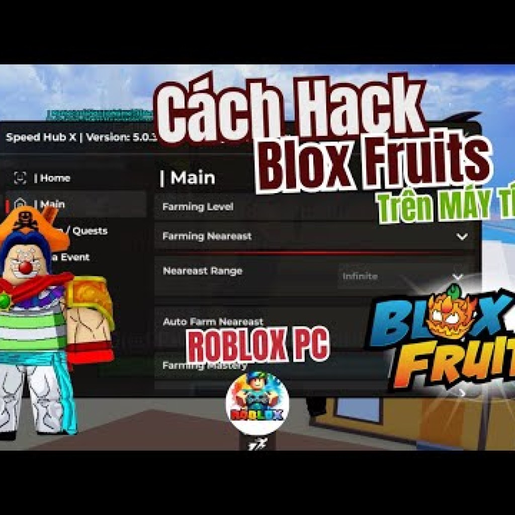 Cách Hack Blox Fruits PC bằng Menu Script Hack Vip Cày Cấp Siêu Nhanh BÚN ROBLOX – Hướng dẫn chi tiết và hiệu quả Cách Hack Blox Fruits PC bằng Menu Script Hack Vip Cày Cấp Siêu Nhanh BÚN ROBLOX – Hướng dẫn chi tiết và hiệu quả