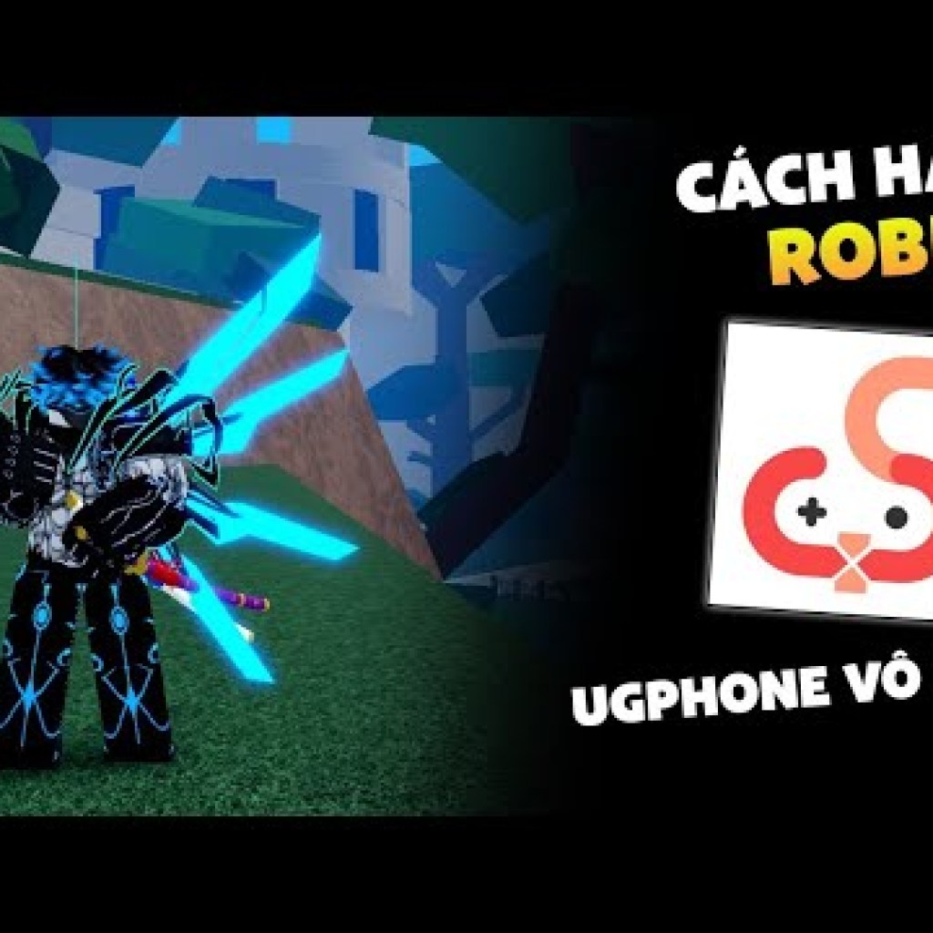 Cách Hack Roblox Trên UG Phone Vô Hạn Thời Gian Siêu VIP Pro Mới Nhất – Tối ưu SEO Cách Hack Roblox Trên UG Phone Vô Hạn Thời Gian Siêu VIP Pro Mới Nhất – Tối ưu SEO