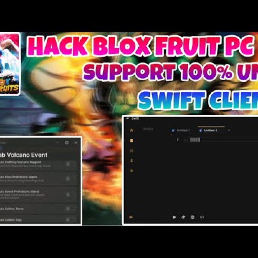 Cách Hack Blox Fruit Trên PC Bằng Client Swift 100 UNC Mới Nhất Script Banana Hub Auto Volcano – Hướng dẫn chi tiết và hiệu quả Cách Hack Blox Fruit Trên PC Bằng Client Swift 100 UNC Mới Nhất Script Banana Hub Auto Volcano – Hướng dẫn chi tiết và hiệu quả
