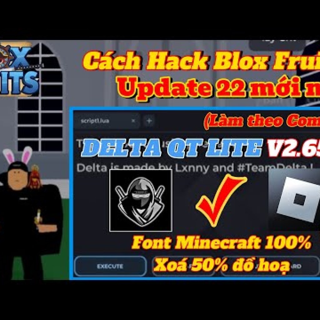 Cách Hack Blox Fruit Delta QT Lite V2652 Font Minecraft Xoá 50 đồ hoạ Hack Blox Fruit: Hướng dẫn chi tiết cho game thủ Cách Hack Blox Fruit Delta QT Lite V2652 Font Minecraft Xoá 50 đồ hoạ Hack Blox Fruit: Hướng dẫn chi tiết cho game thủ