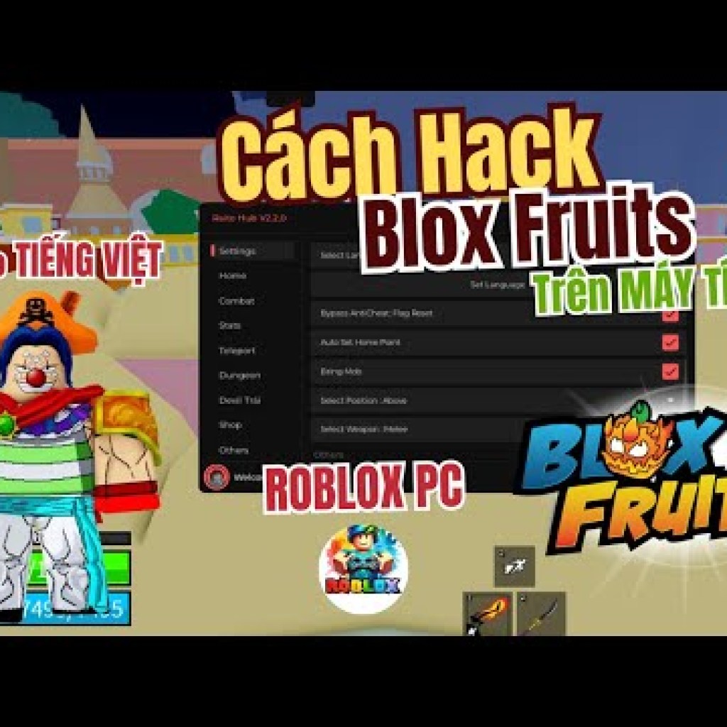 Cách Hack Blox Fruits PC bằng Menu Script Vip Cày Cấp Siêu Nhanh BÚN ROBLOX – Hướng dẫn chi tiết và hiệu quả Cách Hack Blox Fruits PC bằng Menu Script Vip Cày Cấp Siêu Nhanh BÚN ROBLOX – Hướng dẫn chi tiết và hiệu quả