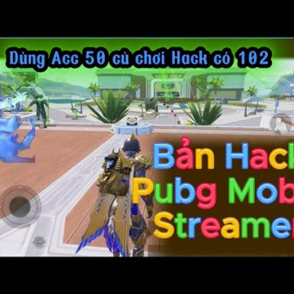 Hack PUBG MOBILE Streamer: Acc 50 củ Chơi Hack Game 1 Hack PUBG MOBILE Streamer: Acc 50 củ Chơi Hack Game 1
