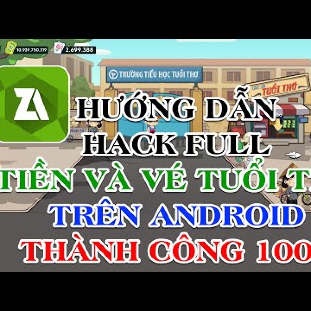 Cách Mod Game Trở Về Tuổi Thơ Full Tiền và Vé Tuổi Thơ Trên Android Thành Công 100% Cách Mod Game Trở Về Tuổi Thơ Full Tiền và Vé Tuổi Thơ Trên Android Thành Công 100%