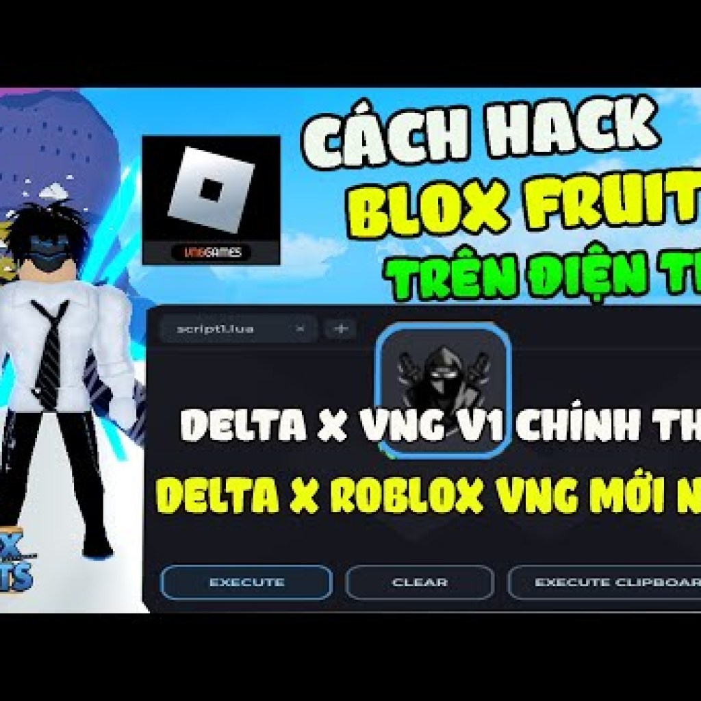 Cách Hack Blox Fruits 21 Trên Điện Thoại – Hack Roblox VNG Update Delta X VNG V1 Chính Thức: Hướng Dẫn Tối Ưu SEO Cách Hack Blox Fruits 21 Trên Điện Thoại – Hack Roblox VNG Update Delta X VNG V1 Chính Thức: Hướng Dẫn Tối Ưu SEO