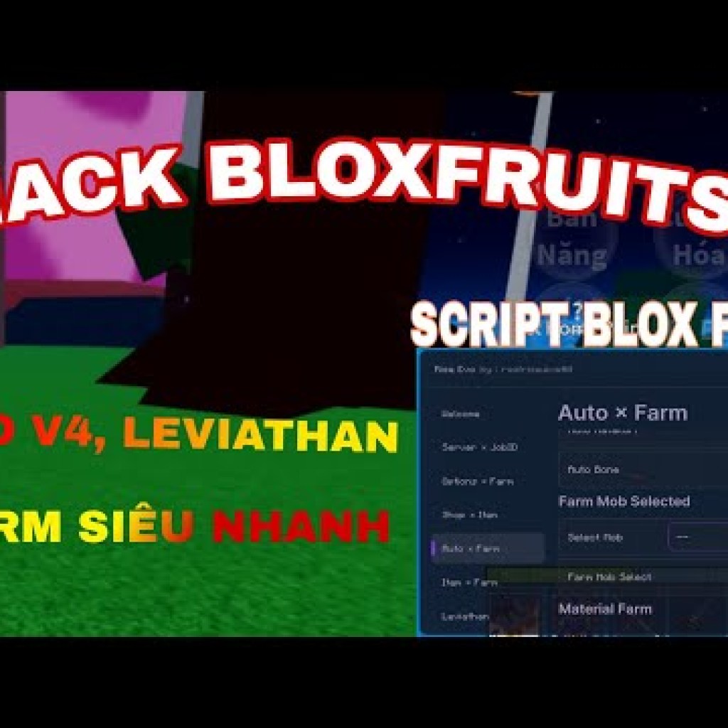 Hướng dẫn hack Blox Fruits Update 22: Script farm siêu nhanh, tự động V4 và Leviathan Hướng dẫn hack Blox Fruits Update 22: Script farm siêu nhanh, tự động V4 và Leviathan