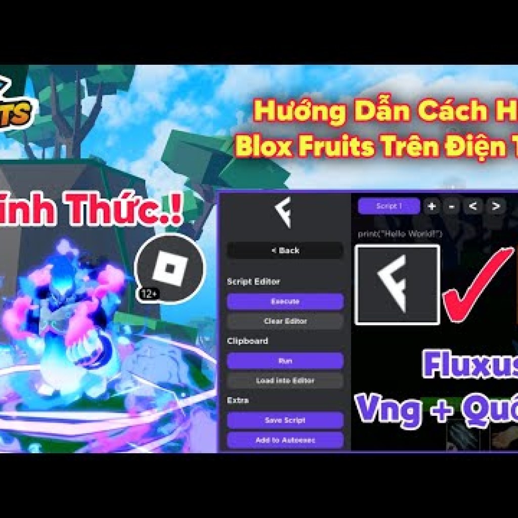 Hướng dẫn hack Blox Fruits Fluxus VNG chính thức 100% không cần cài đặt trên điện thoại mới Hướng dẫn hack Blox Fruits Fluxus VNG chính thức 100% không cần cài đặt trên điện thoại mới