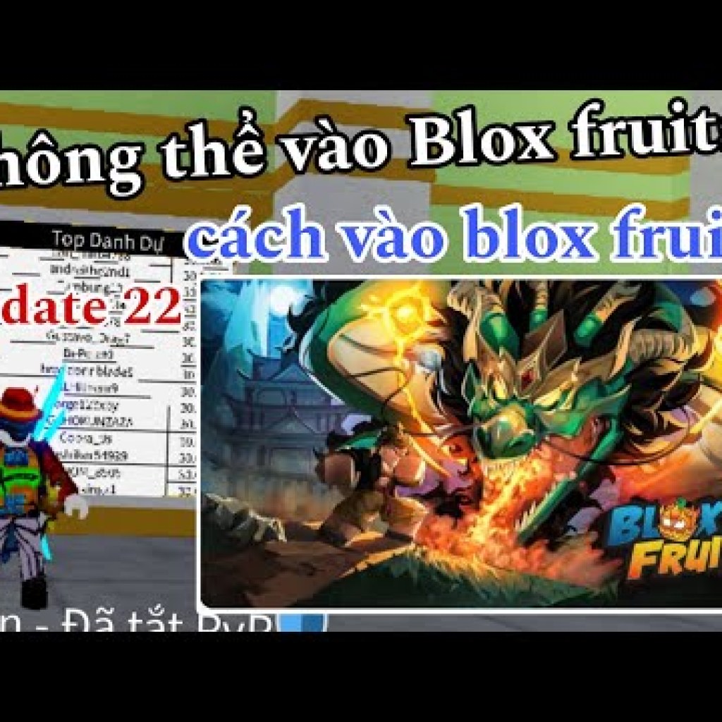 Lý Do Không Thể Vào Blox Fruits Update 22 Dragon Rework Mới Lý Do Không Thể Vào Blox Fruits Update 22 Dragon Rework Mới