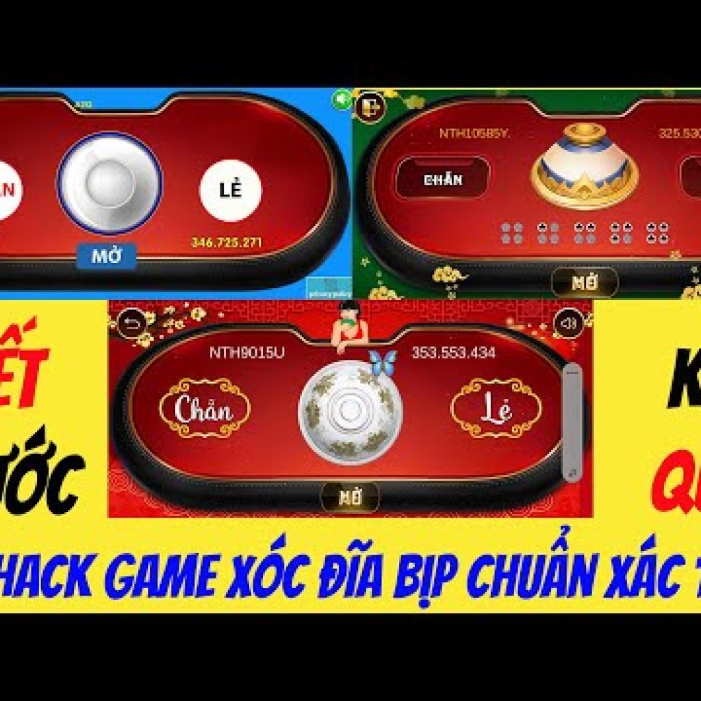 Hack Game Xóc Đĩa Bịp 2025 – Hack Quy Luật Game Xóc Đĩa Bịp Trên Điện Thoại Hiệu Quả Nhất Hack Game Xóc Đĩa Bịp 2025 – Hack Quy Luật Game Xóc Đĩa Bịp Trên Điện Thoại Hiệu Quả Nhất