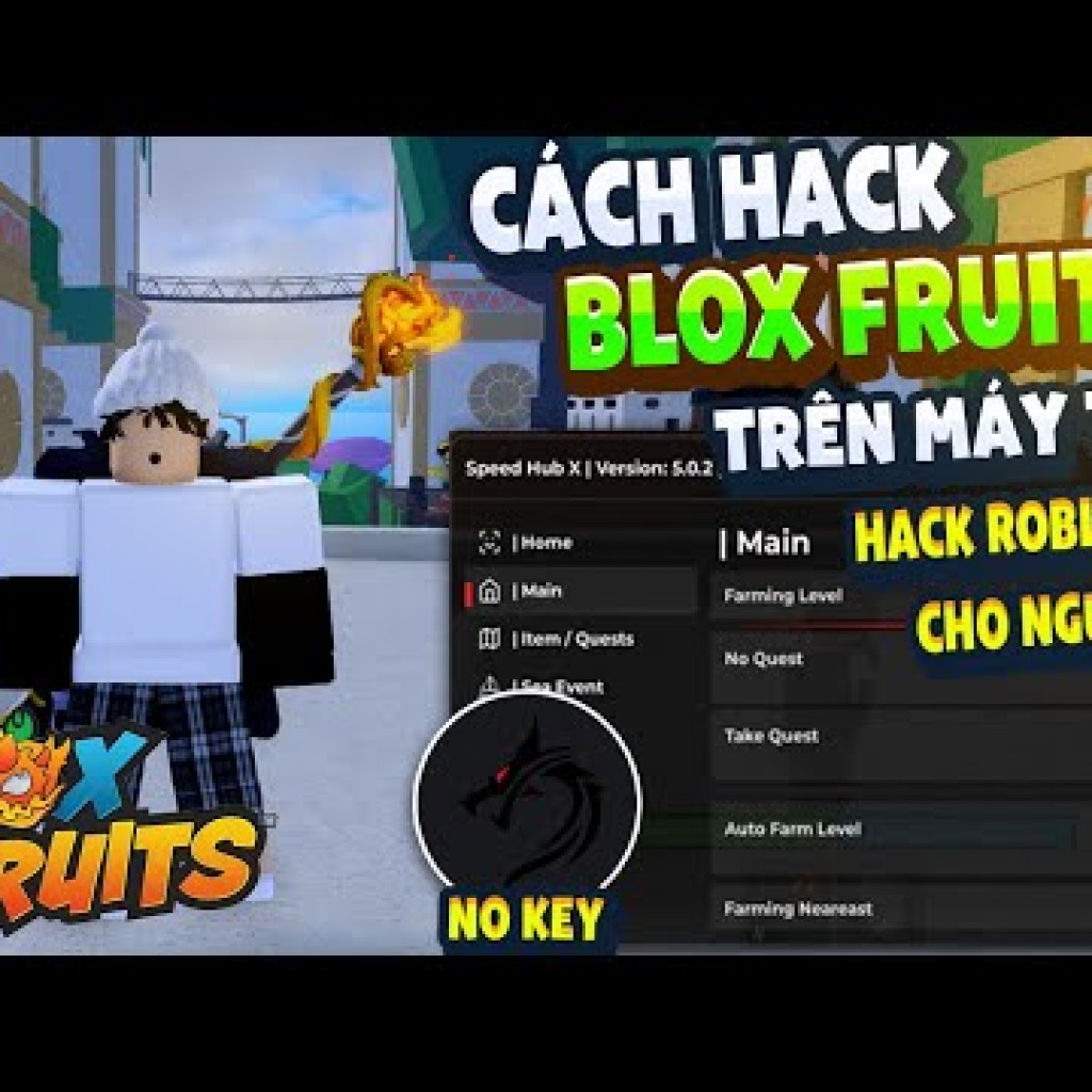 Hướng Dẫn Hack Blox Fruits 22 Trên Máy Tính và Điện Thoại – Menu Tiếng Việt, Anti Ban, Fix Văng Hướng Dẫn Hack Blox Fruits 22 Trên Máy Tính và Điện Thoại – Menu Tiếng Việt, Anti Ban, Fix Văng