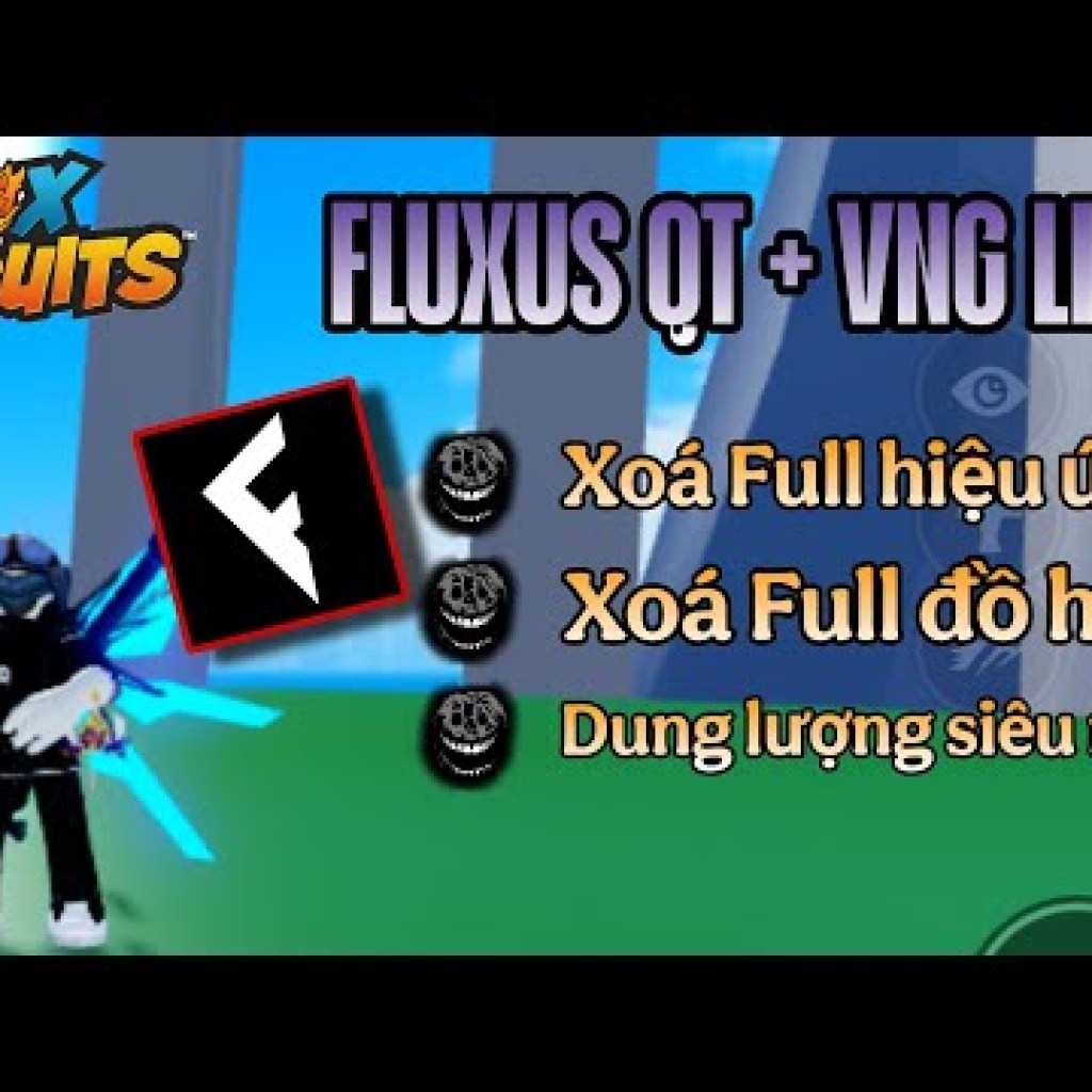 Hướng dẫn Hack Roblox Fluxus QT VNG Lite và Blox Fruit Hướng dẫn Hack Roblox Fluxus QT VNG Lite và Blox Fruit