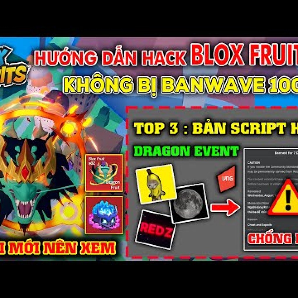 Hướng Dẫn Hack BLOX FRUITS 22 Không Bị Ban ACC: Tuyệt Chiêu Chống BanWave và Top 3 Script Hack Vip Hướng Dẫn Hack BLOX FRUITS 22 Không Bị Ban ACC: Tuyệt Chiêu Chống BanWave và Top 3 Script Hack Vip