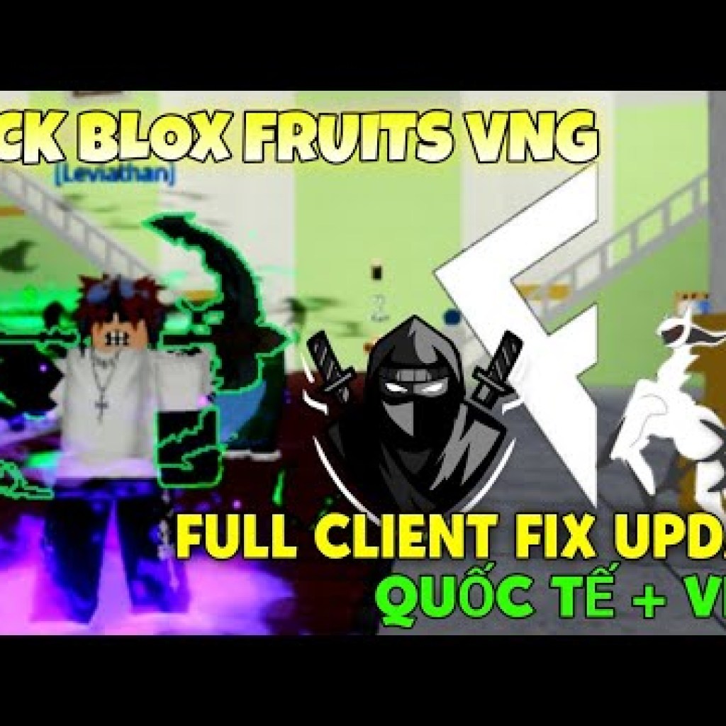 Cách Hack Blox Fruits Client Quốc Tế và VNG V2661 Mới Nhất – Fix Lỗi Update và Văng Game 100 – Hướng Dẫn Chi Tiết Cách Hack Blox Fruits Client Quốc Tế và VNG V2661 Mới Nhất – Fix Lỗi Update và Văng Game 100 – Hướng Dẫn Chi Tiết