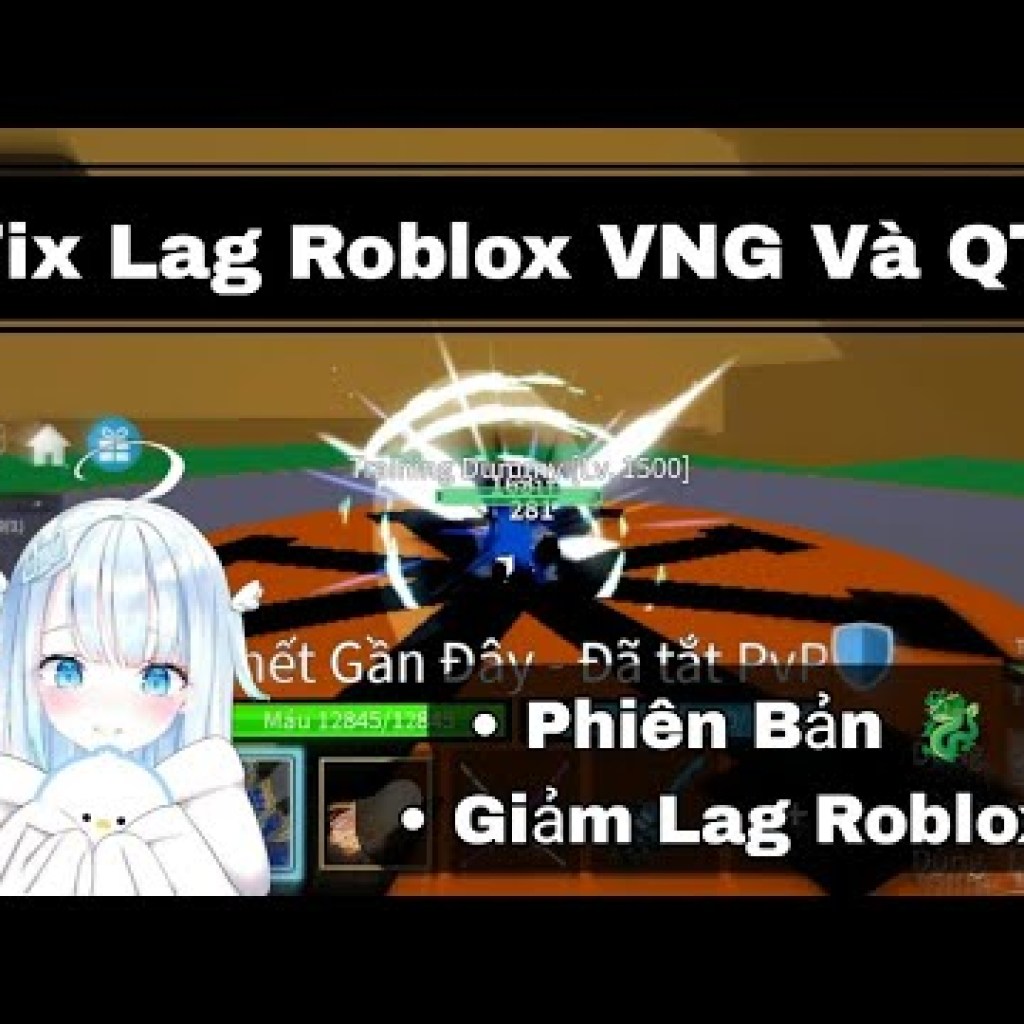 Cách Khắc Phục Lỗi Lag Roblox VNG QT – Giảm Lag Roblox Blox Fruits Hiệu Quả Cách Khắc Phục Lỗi Lag Roblox VNG QT – Giảm Lag Roblox Blox Fruits Hiệu Quả