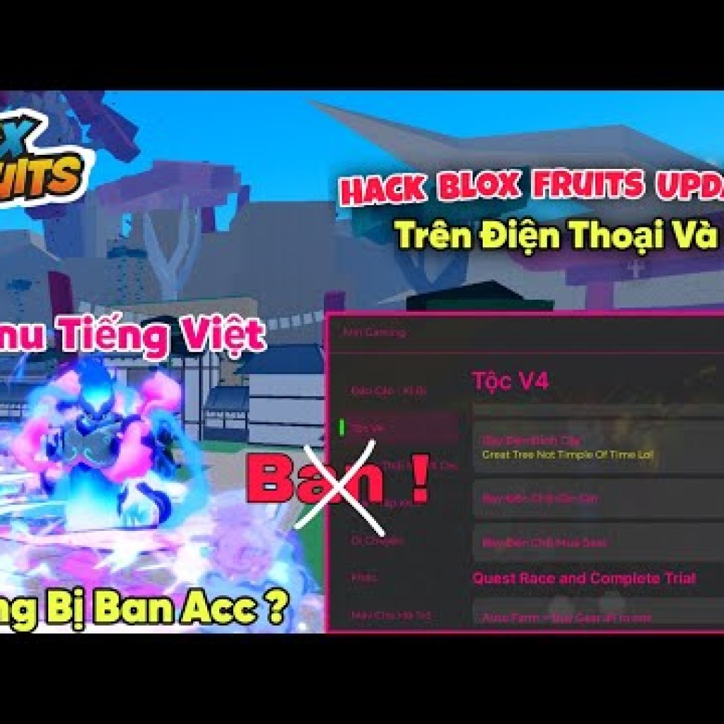 Menu Hack Blox Fruits VNG Tiếng Việt – Cập Nhật Antiban, Không Bị Ban Acc Menu Hack Blox Fruits VNG Tiếng Việt – Cập Nhật Antiban, Không Bị Ban Acc