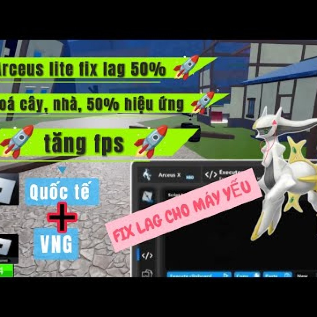 Giải pháp Hack Blox Fruits Arceus: Khắc phục lag, xoá hiệu ứng đồ hoạ nhà cây cối siêu mượt cho máy yếu Giải pháp Hack Blox Fruits Arceus: Khắc phục lag, xoá hiệu ứng đồ hoạ nhà cây cối siêu mượt cho máy yếu