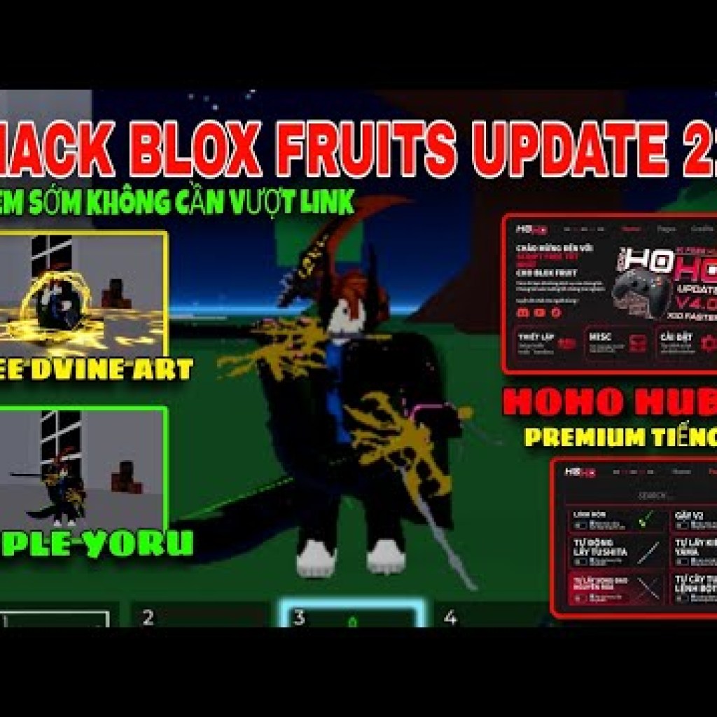 Hướng dẫn Hack Hoho Hub V4: Sở hữu Dvine Art và Triple Yoru VIP trong Blox Fruits UP21 Hướng dẫn Hack Hoho Hub V4: Sở hữu Dvine Art và Triple Yoru VIP trong Blox Fruits UP21