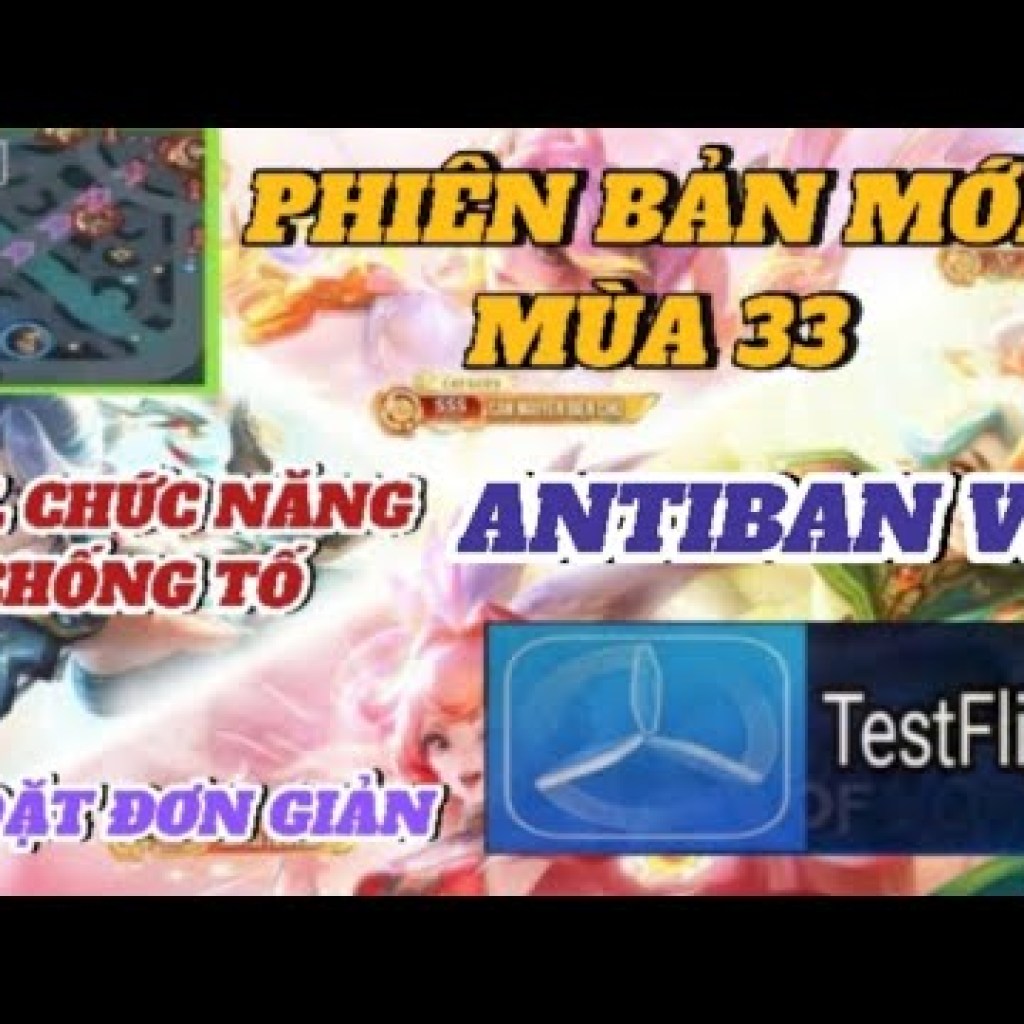 Hướng dẫn cài đặt phiên bản mới Liên Quân mùa 33 – Hack antiband chống tố full chức năng Hướng dẫn cài đặt phiên bản mới Liên Quân mùa 33 – Hack antiband chống tố full chức năng