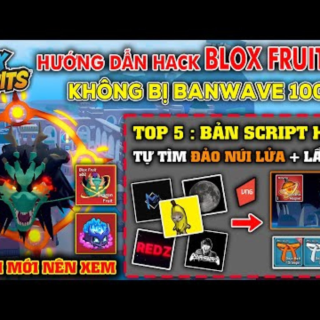 Hướng Dẫn Hack BLOX FRUITS 22 – 100% Chống BanWave, Không Bị Ban ACC, Top 5 Script Hack Vip Hướng Dẫn Hack BLOX FRUITS 22 – 100% Chống BanWave, Không Bị Ban ACC, Top 5 Script Hack Vip