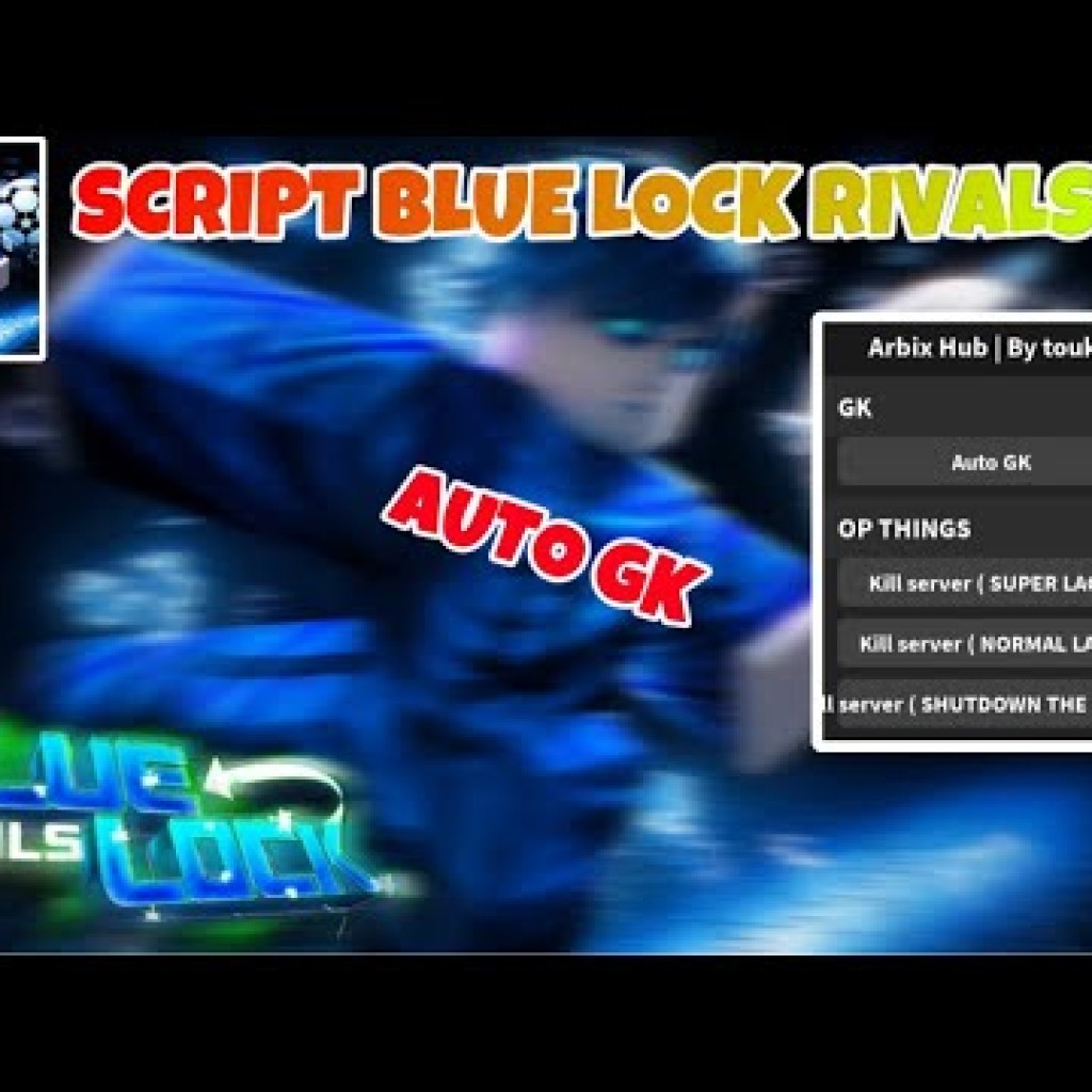 Hướng dẫn Hack Blue Lock Rivals No Key trên Điện Thoại: Auto GK Super Lag Sever Hướng dẫn Hack Blue Lock Rivals No Key trên Điện Thoại: Auto GK Super Lag Sever