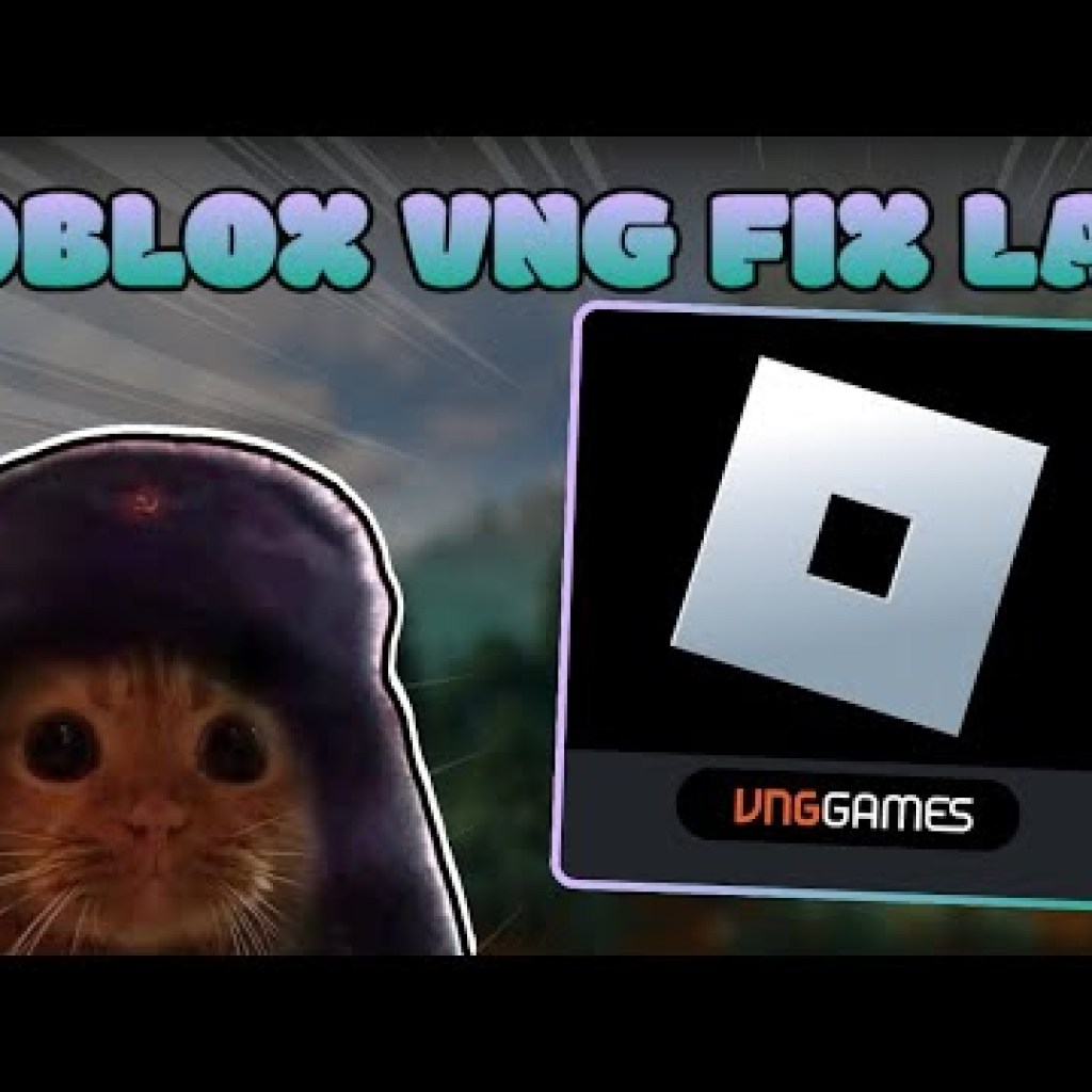 Khắc phục Lag Roblox VNG Siêu Mượt – Hướng dẫn mới nhất Khắc phục Lag Roblox VNG Siêu Mượt – Hướng dẫn mới nhất