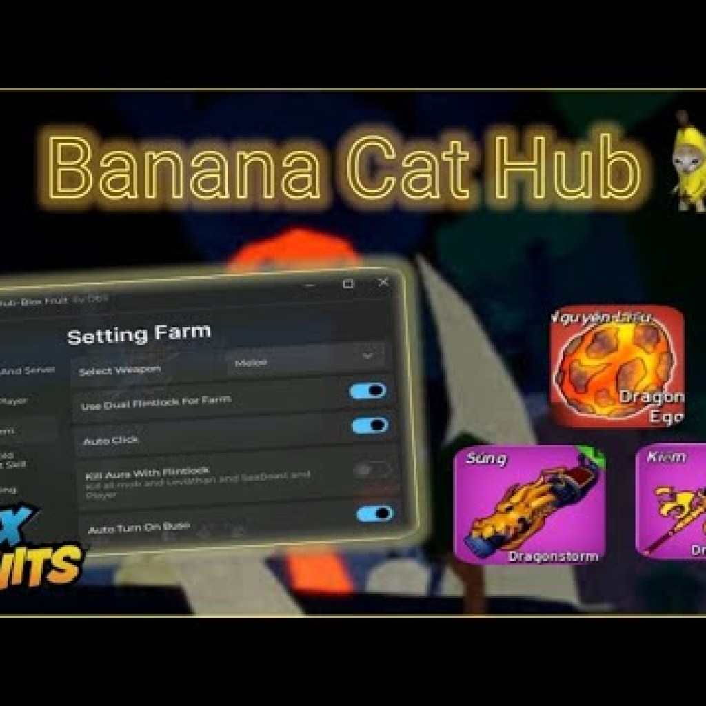 Cách Hack Blox Fruits Update 24 với Banana Cat Hub – Tự động tìm đảo núi lửa, miễn phí tại Banana Hub Cách Hack Blox Fruits Update 24 với Banana Cat Hub – Tự động tìm đảo núi lửa, miễn phí tại Banana Hub