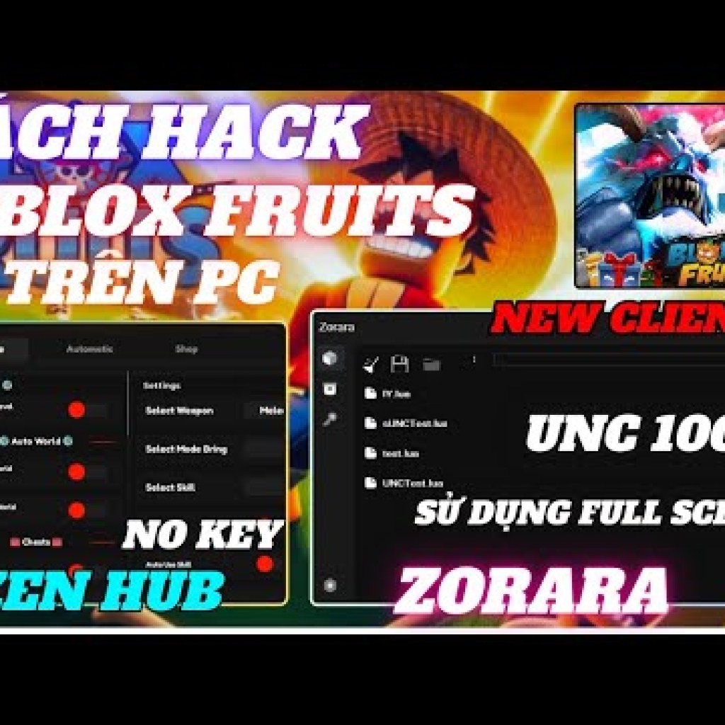 Hướng dẫn hack Blox Fruits PC bằng Client Zorara mới nhất – UNC 100, Auto Farm, Level siêu nhanh, Antiban VIP Hướng dẫn hack Blox Fruits PC bằng Client Zorara mới nhất – UNC 100, Auto Farm, Level siêu nhanh, Antiban VIP