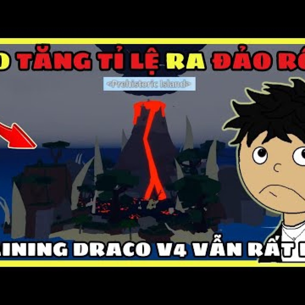 Kinh nghiệm tăng tỉ lệ tìm Đảo Rồng và tối ưu hóa Tộc Draco V4 trong Blox Fruits Roblox Kinh nghiệm tăng tỉ lệ tìm Đảo Rồng và tối ưu hóa Tộc Draco V4 trong Blox Fruits Roblox