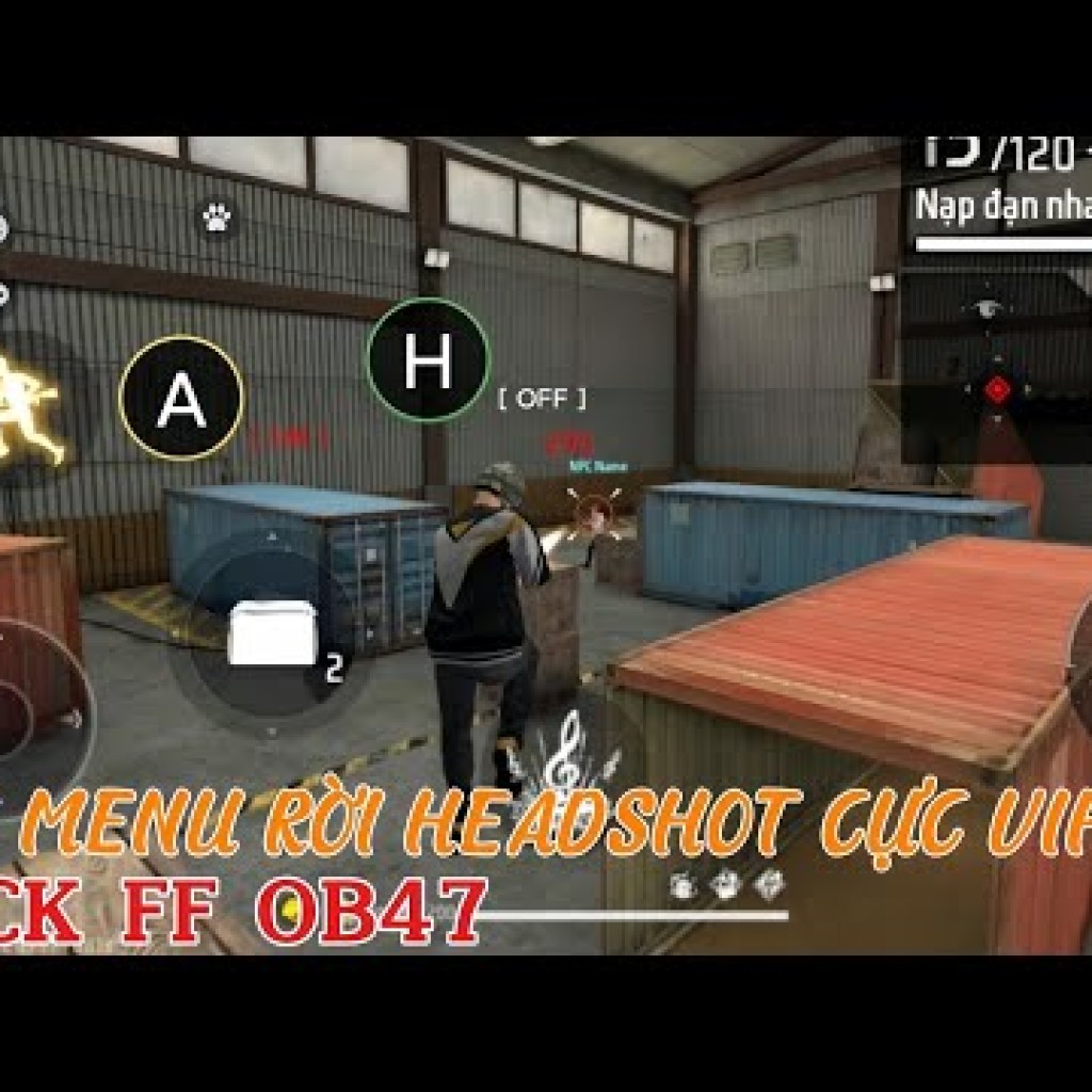 Mod Menu FF Ob47: Hack Rời Injector Vip Pro, Tự Động Headshot, Định Vị Npc Name Mod Menu FF Ob47: Hack Rời Injector Vip Pro, Tự Động Headshot, Định Vị Npc Name
