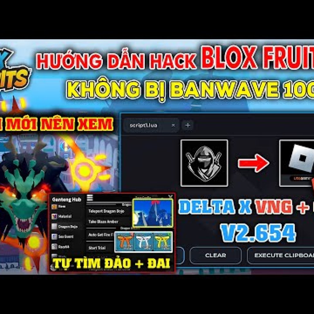 Hướng Dẫn Hack BLOX FRUITS 22 Không Bị Ban ACC 100 Delta X VNG Mới Trên Điện Thoại – Menu Hack Vip Chuyên Nghiệp Hướng Dẫn Hack BLOX FRUITS 22 Không Bị Ban ACC 100 Delta X VNG Mới Trên Điện Thoại – Menu Hack Vip Chuyên Nghiệp