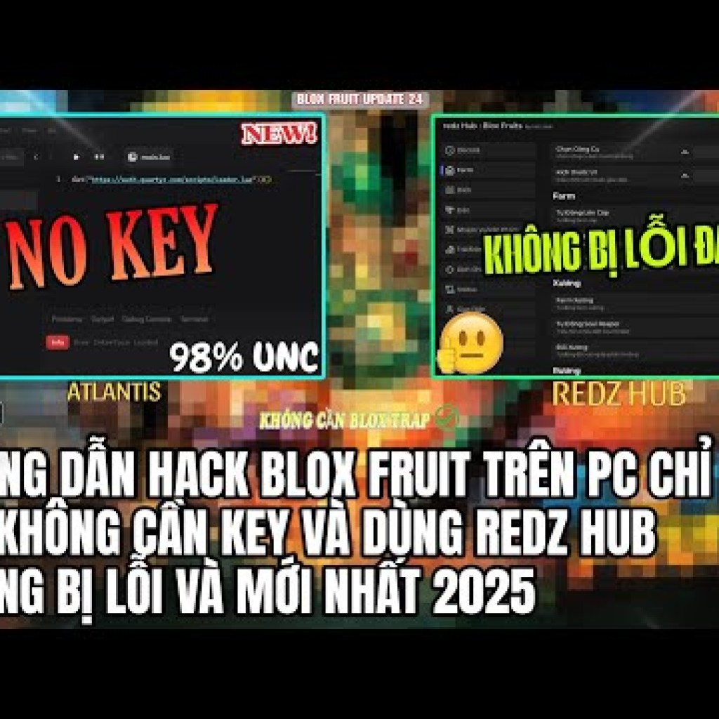 Roblox: Hướng dẫn hack Blox Fruit trên PC từ A-Z không cần key mới nhất 2025 – Cực ngon tại UNC 98 Roblox: Hướng dẫn hack Blox Fruit trên PC từ A-Z không cần key mới nhất 2025 – Cực ngon tại UNC 98