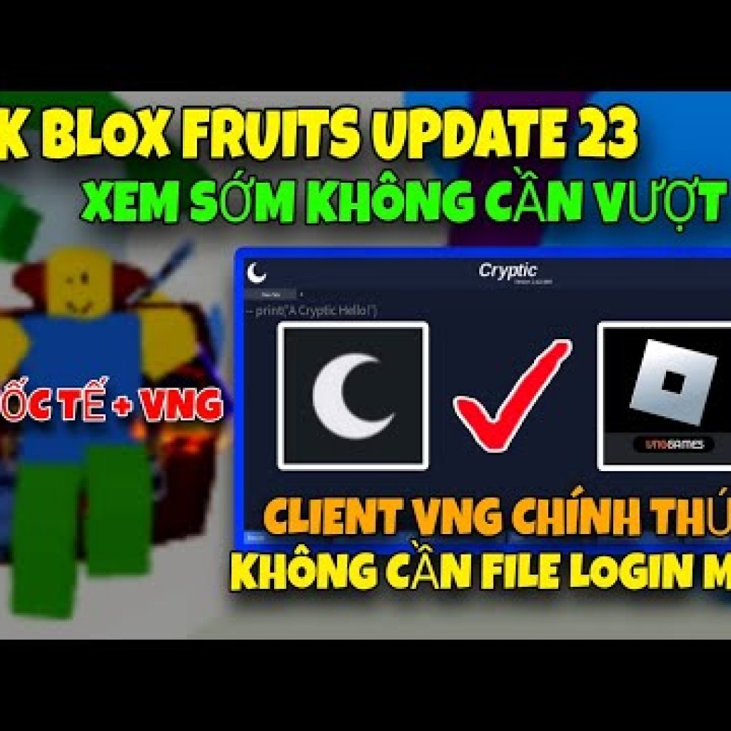Hướng dẫn Hack Cryptic QT và VNG mới nhất, không cần File Login – 100% Hack Blox Fruits Update 23 Hướng dẫn Hack Cryptic QT và VNG mới nhất, không cần File Login – 100% Hack Blox Fruits Update 23