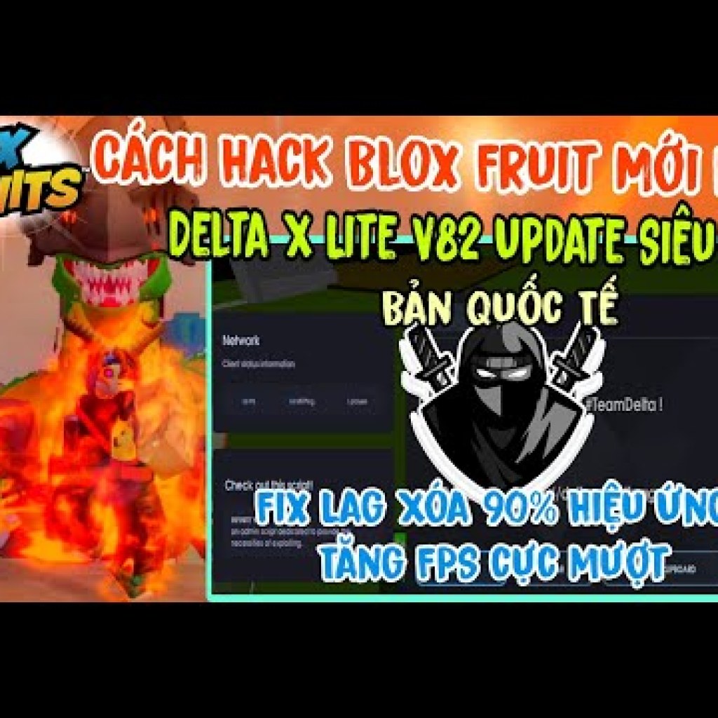 Cách Hack Blox Fruit Update 22 Mới Nhất Delta X Lite V82: Giảm Đồ Họa, Tăng Hiệu Năng Siêu Mượt! Cách Hack Blox Fruit Update 22 Mới Nhất Delta X Lite V82: Giảm Đồ Họa, Tăng Hiệu Năng Siêu Mượt!