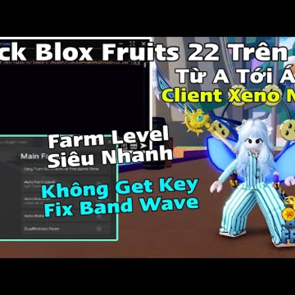 Cách Hack Blox Fruit Trên PC Bằng Client Xeno New: Auto Farm Level Siêu Nhanh Không Cần Vượt Link Cách Hack Blox Fruit Trên PC Bằng Client Xeno New: Auto Farm Level Siêu Nhanh Không Cần Vượt Link