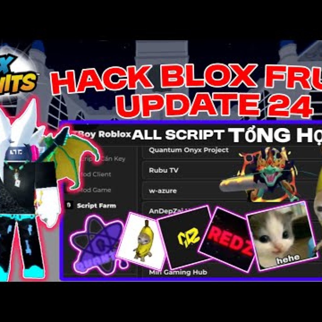 Cách Hack Blox Fruit Update 24: Tổng Hợp Script Múp TBoy Roblox từ Nhiều Nguồn Cách Hack Blox Fruit Update 24: Tổng Hợp Script Múp TBoy Roblox từ Nhiều Nguồn